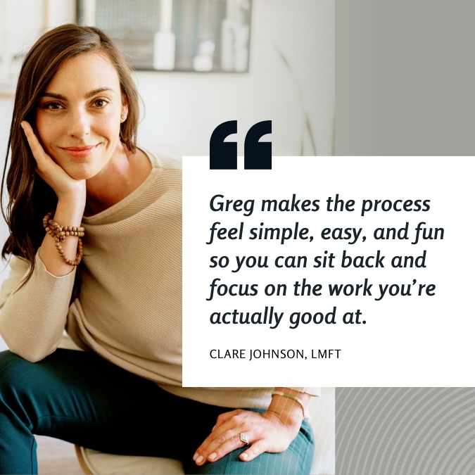 Clare Johnson Therapist Web Design Testimonial - Greg makes the process feel simple, easy, and fun so you can sit back and focus on the work you’re actually good at.