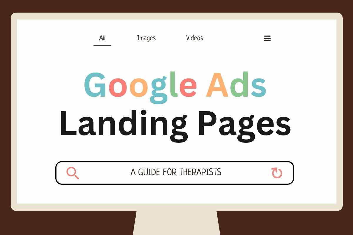 Google Ads Landing Pages For Therapists