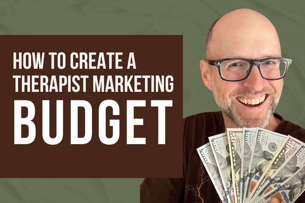 How to Create a Therapist Marketing Budget