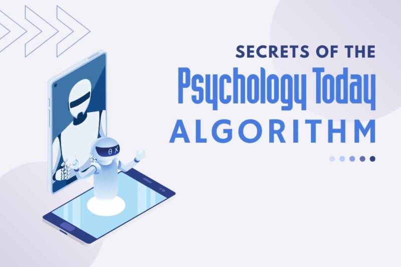 How Does the Psychology Today Algorithm Work?