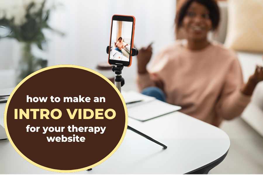 How to make an intro video for your therapist website