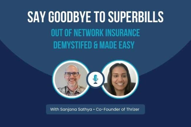 Say Goodbye to Superbills • An Interview With Sanjana Sathya