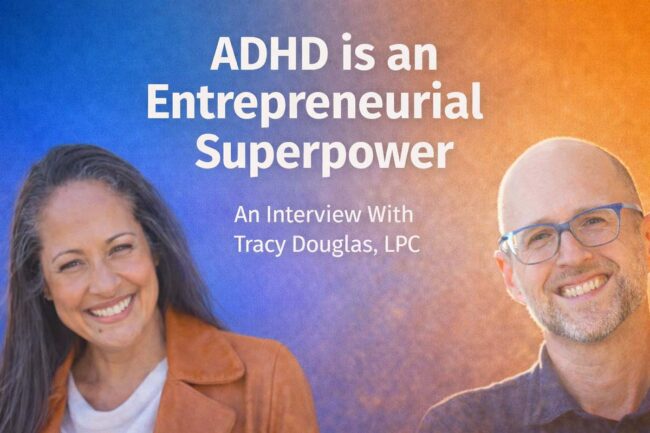 ADHD is an entrepreneurial superpower
