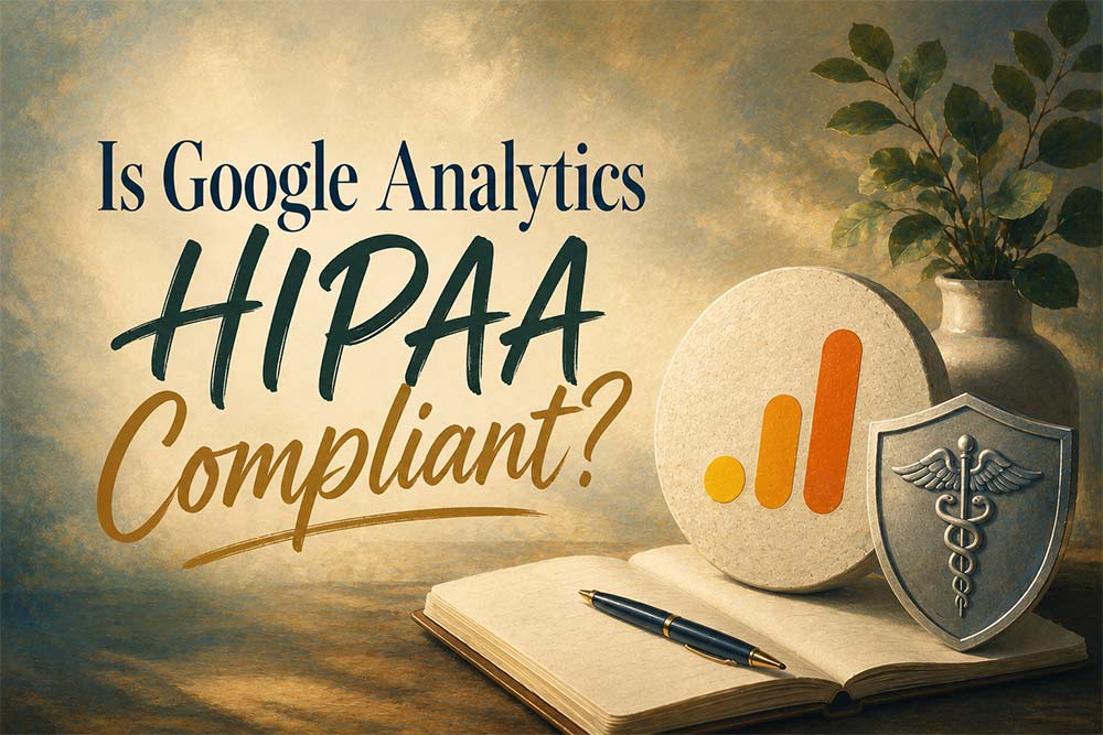 Is Google Analytics HIPAA Compliant for mental health websites